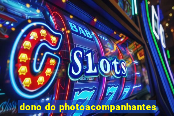 dono do photoacompanhantes